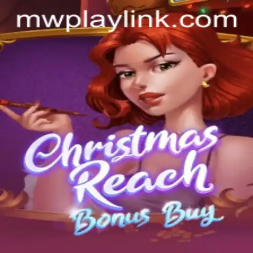 Dive Into the Exciting World of ChristmasReachBonusBuy on MWPlay