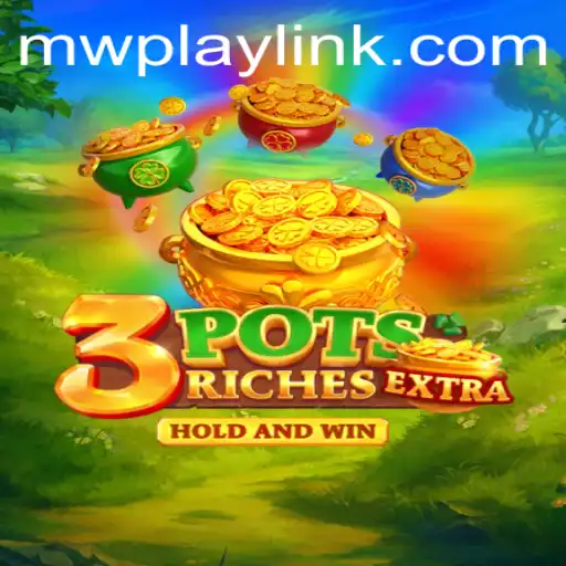 Exploring the Exciting World of 3potsExtra: A Revolution in Gaming with MWPlay