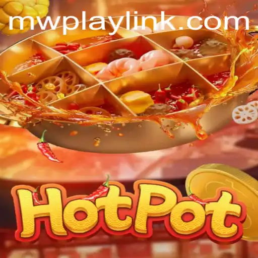 Unveiling Hotpot: A Thrilling Gaming Experience with MWPlay